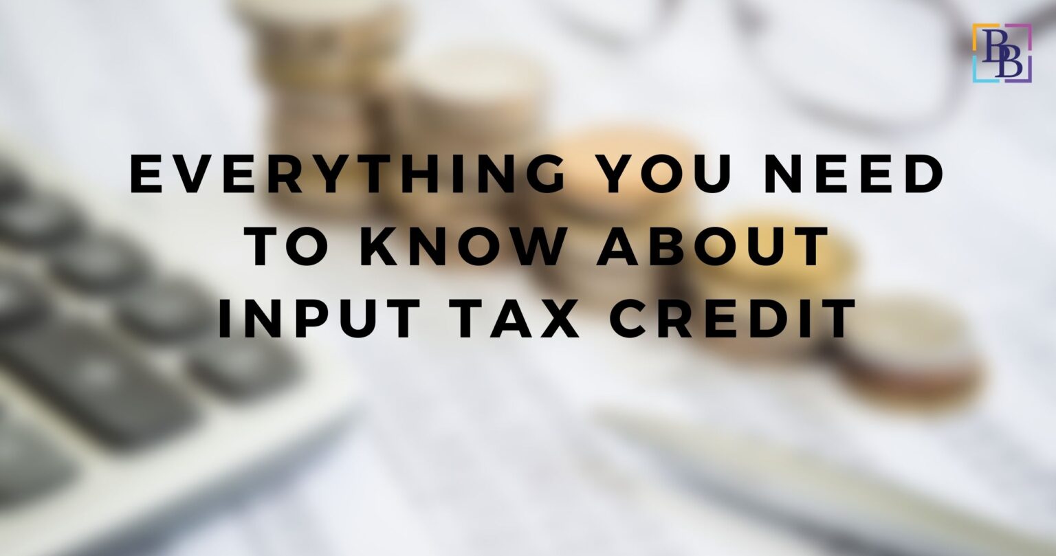 WHAT IS INPUT TAX CREDIT (ITC) AND HOW TO CLAIM IT? BBNC