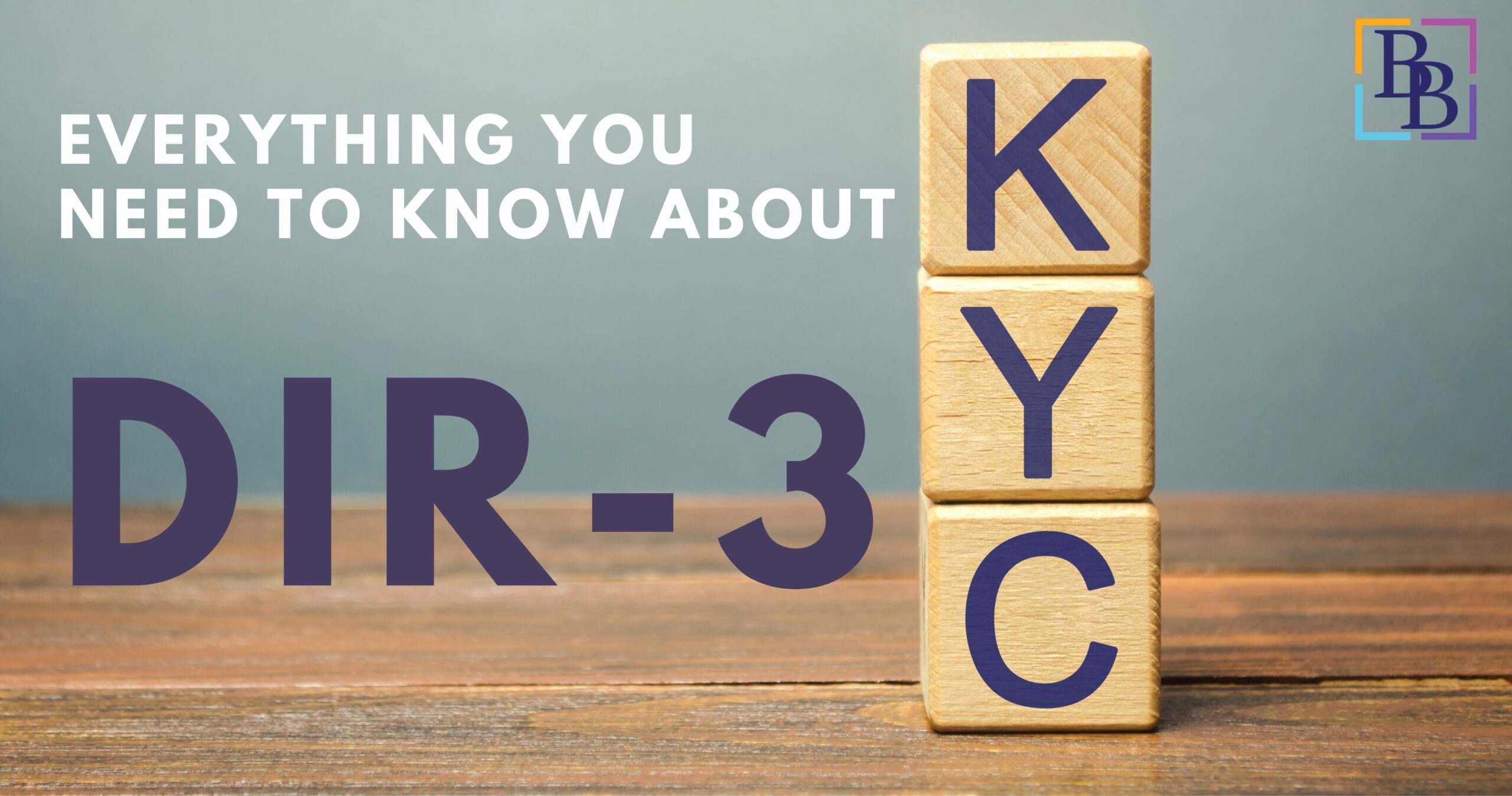 Everything you need to know about DIR 3 KYC