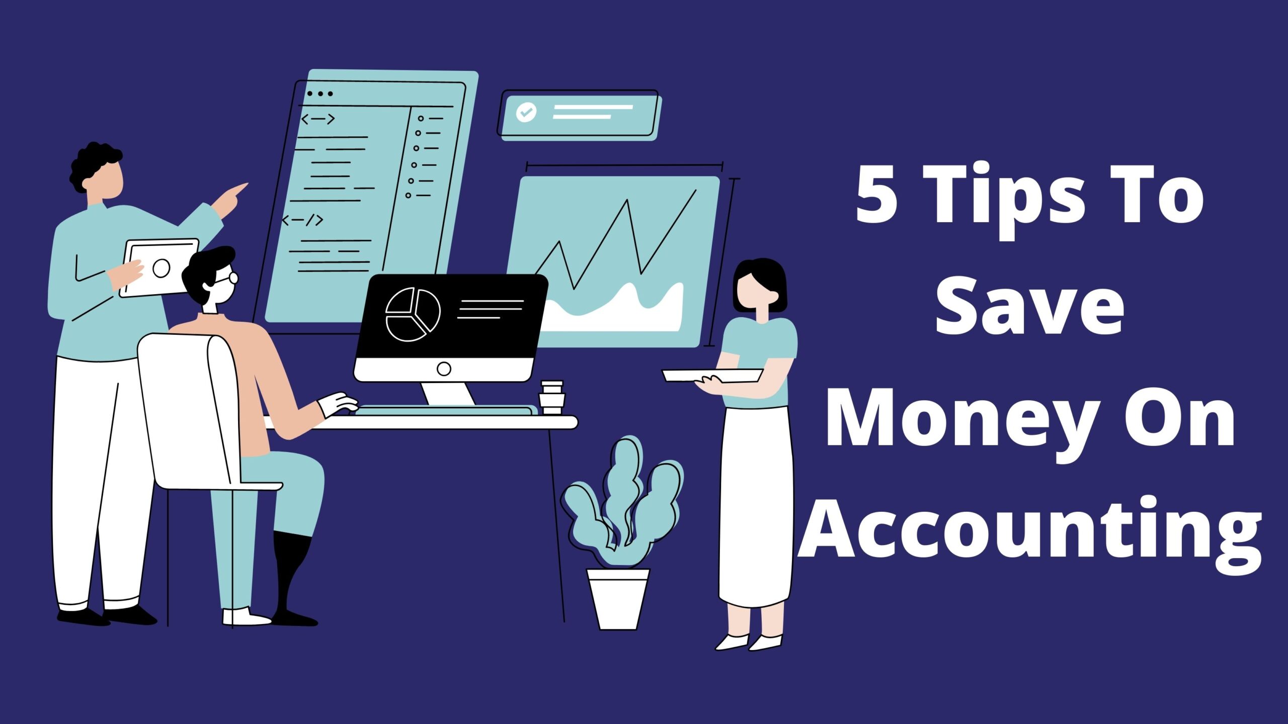 Five tips to save money on accounting