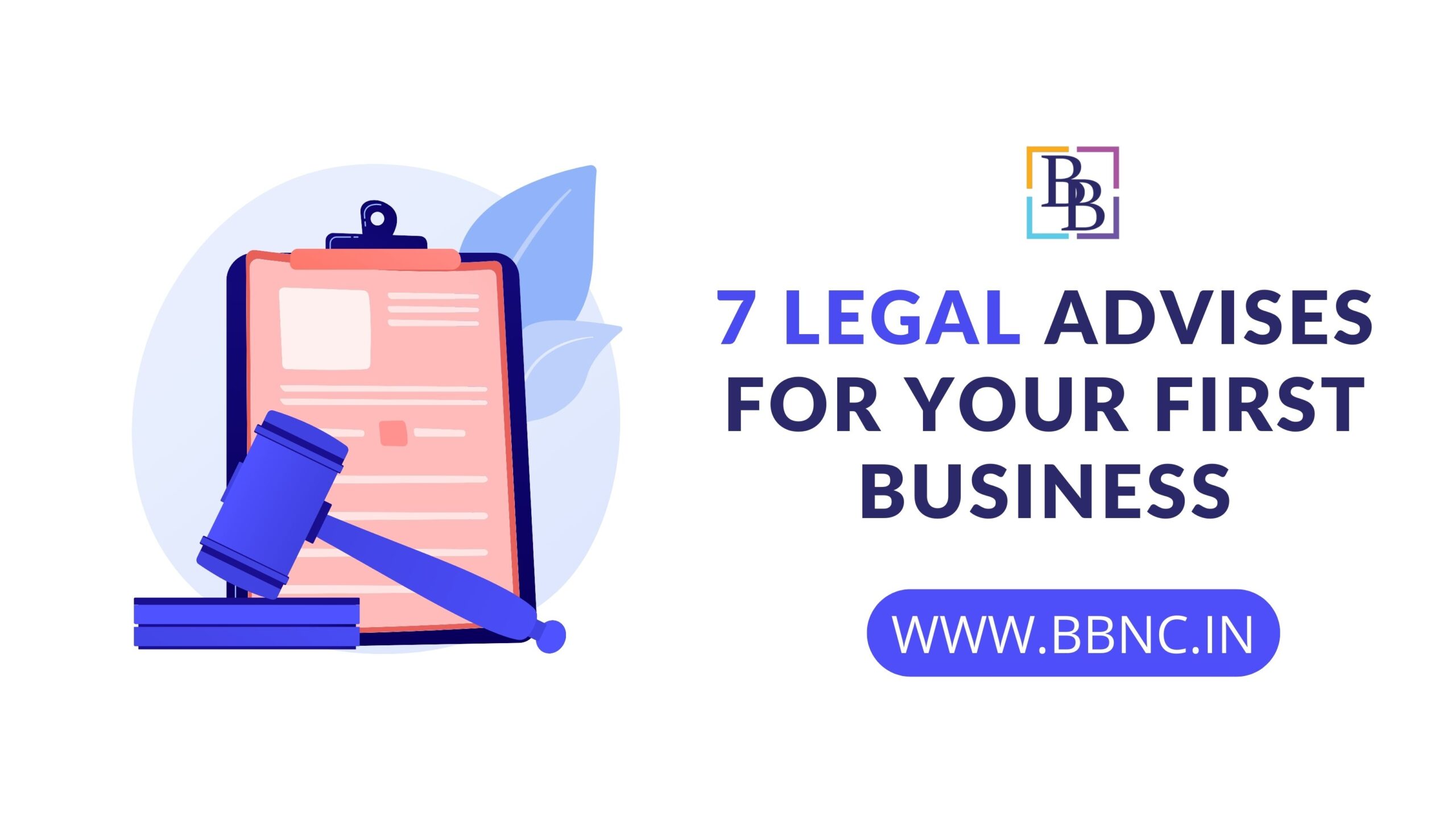 7 Legal Advise for your first business.