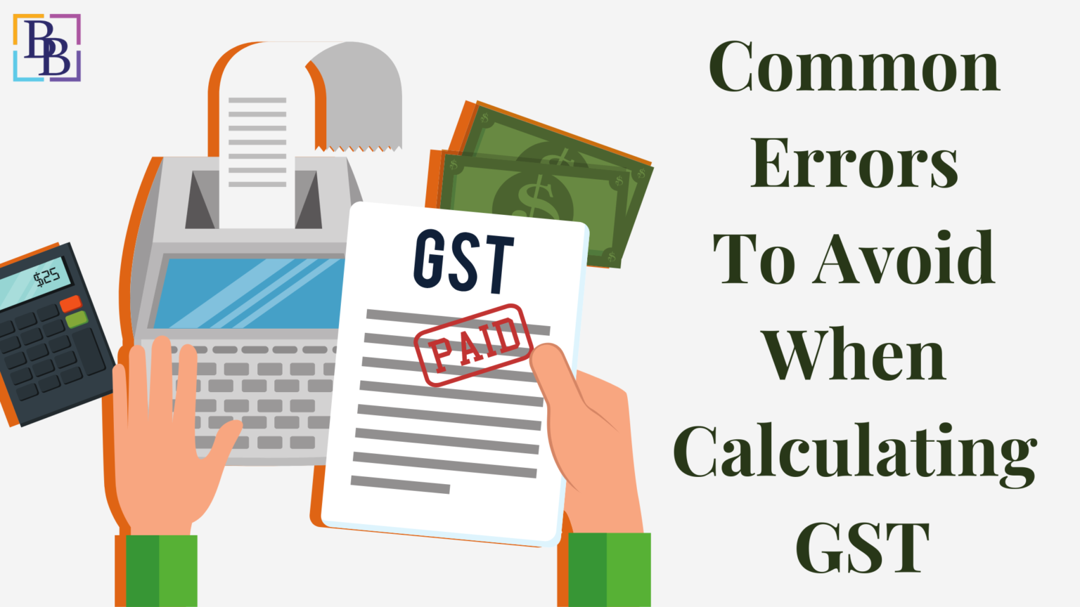 Common Errors to Avoid When Calculating GST | BBNC